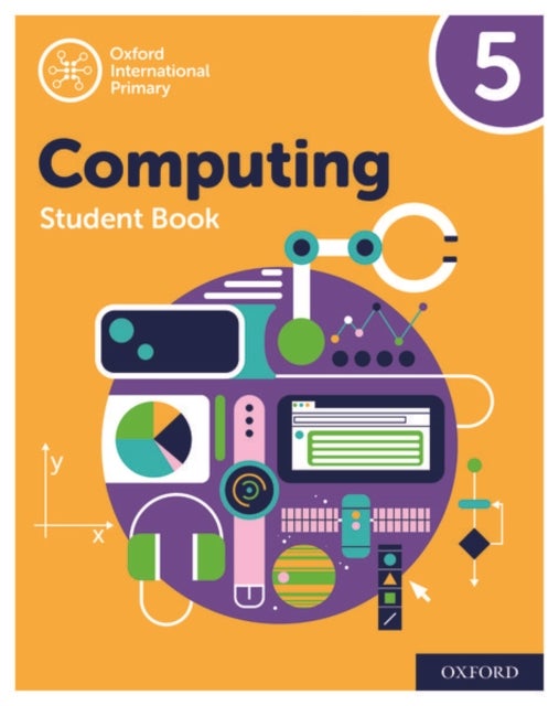 Bilde av Oxford International Primary Computing: Student Book 5 Av Alison Page, Karl Held, Diane Levine, Howard Lincoln