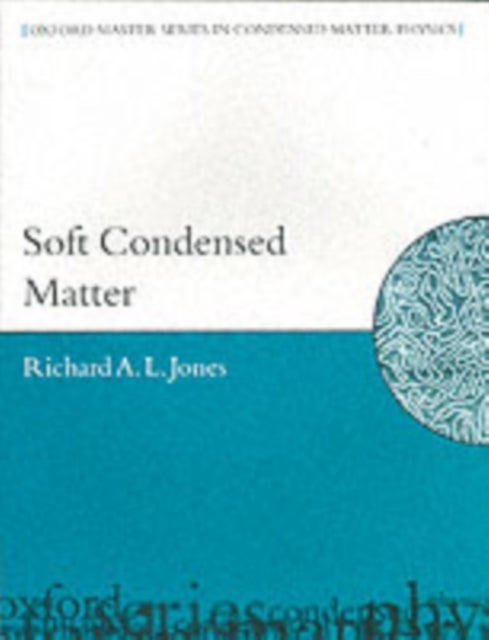 Bilde av Soft Condensed Matter Av Richard A.l. (department Of Physics And Astronomy University Of Sheffield) Jones