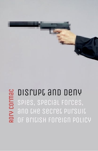 Bilde av Disrupt And Deny Av Rory (associate Professor Of International Relations University Of Nottingham) Cormac