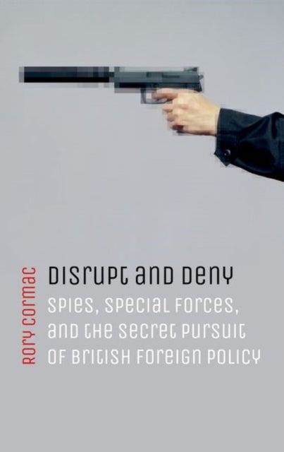 Bilde av Disrupt And Deny Av Rory (associate Professor Of International Cormac