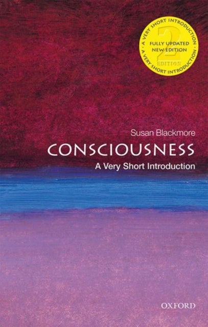 Bilde av Consciousness: A Very Short Introduction Av Susan (visiting Professor In Psychology University Of Plymouth) Blackmore