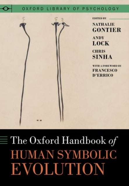 Bilde av Oxford Handbook Of Human Symbolic Evolution Av Dr Nathalie (university Of Lisbon) Gontier, Prof Andy (department Of Psychology Massey University) Lock