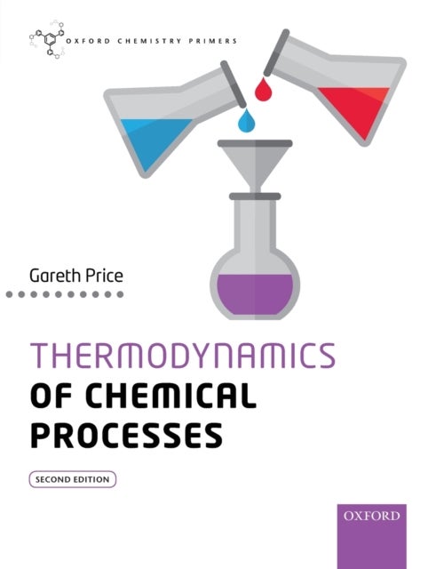 Bilde av Thermodynamics Of Chemical Processes Av Gareth (professor Professor Physical Chemistry University Of Bath) Price