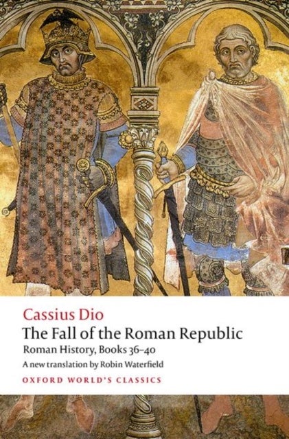 Bilde av The Fall Of The Roman Republic Av Cassius Dio