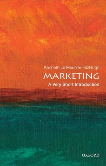 Bilde av Marketing: A Very Short Introduction Av Kenneth (university Of East A Le Meunier-fitzhugh