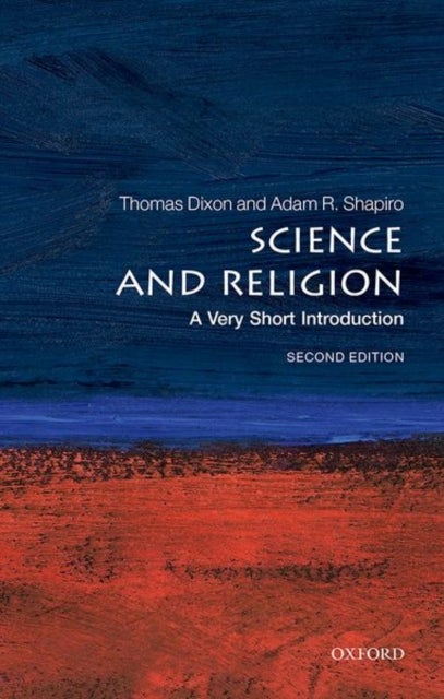 Bilde av Science And Religion: A Very Short Introduction Av Thomas (professor Of History Queen Mary University Of London) Dixon, Adam (aaas Science And Technol