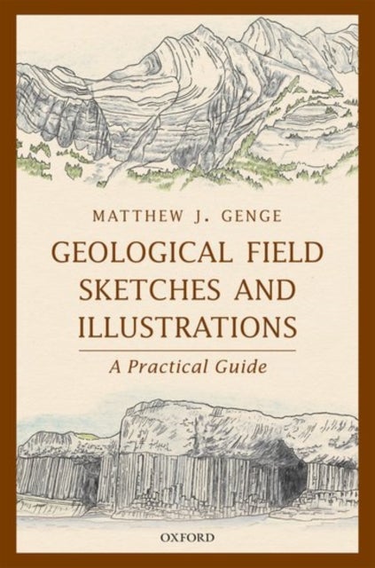 Bilde av Geological Field Sketches And Illustrations Av Matthew J. (senior Lecturer In Earth And Planetary Science Senior Lecturer In Earth And Planetary Scien