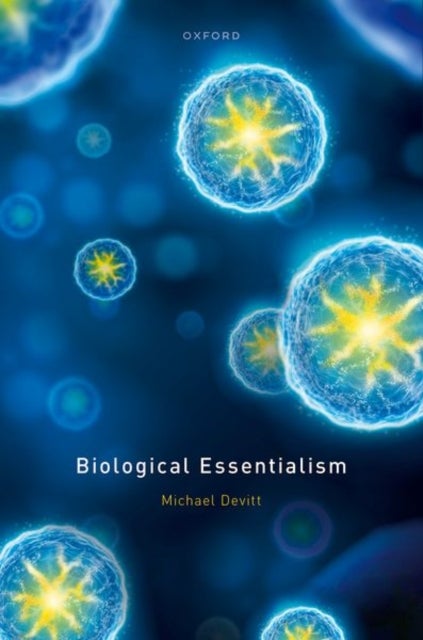 Bilde av Biological Essentialism Av Michael (distinguished Professor Of Philosophy At The Graduate Center Of Cuny) Devitt