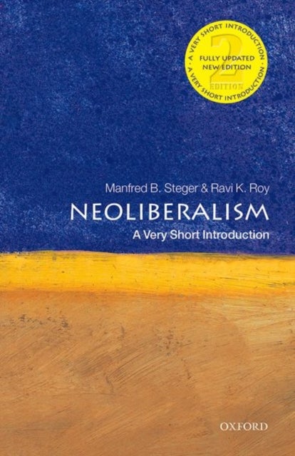 Bilde av Neoliberalism: A Very Short Introduction Av Manfred B. (professor Of Sociology Univer Steger