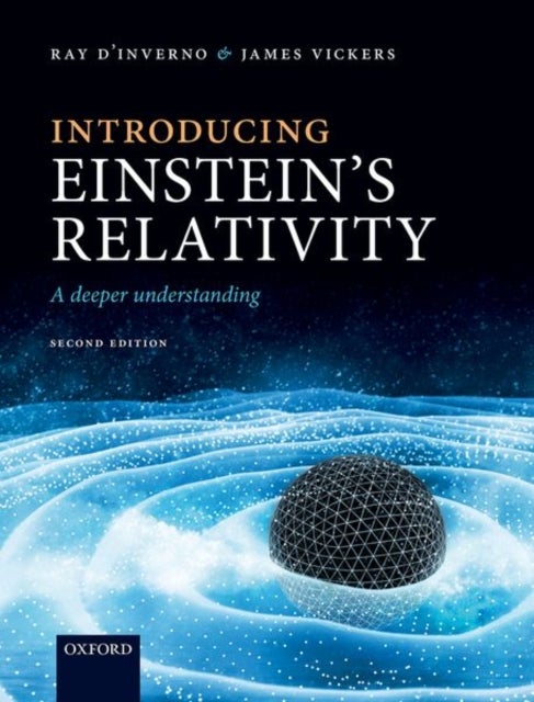Bilde av Introducing Einstein&#039;s Relativity Av Ray (emeritus Professor Emeritus Professor University Of Southampton) D&#039;inverno, James (emeritus Profes