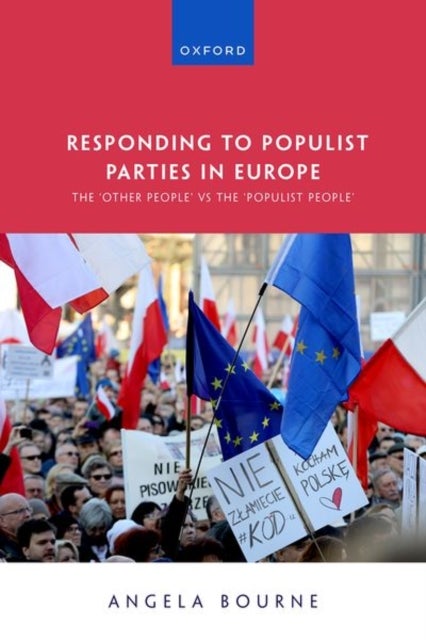 Bilde av Responding To Populist Parties In Europe Av Angela (professor Professor Roskilde University) Bourne