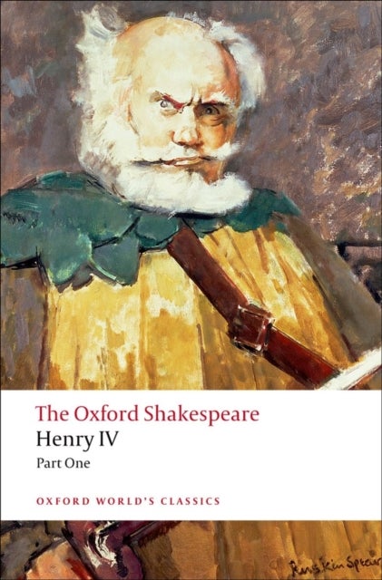 Bilde av Henry Iv, Part I: The Oxford Shakespeare Av William Shakespeare