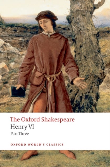Bilde av Henry Vi Part Three: The Oxford Shakespeare Av William Shakespeare