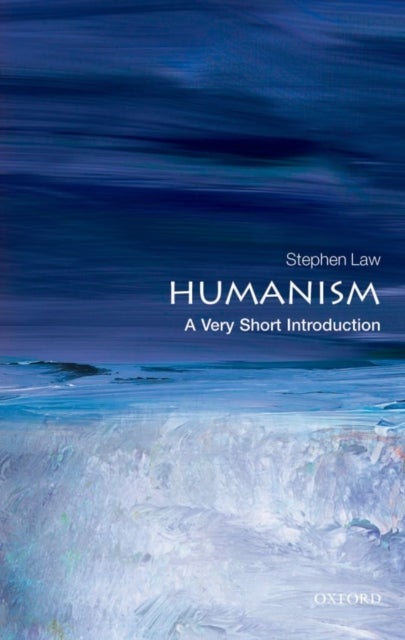 Bilde av Humanism: A Very Short Introduction Av Stephen (senior Lecturer In Philosophy Heythrop College University Of London) Law