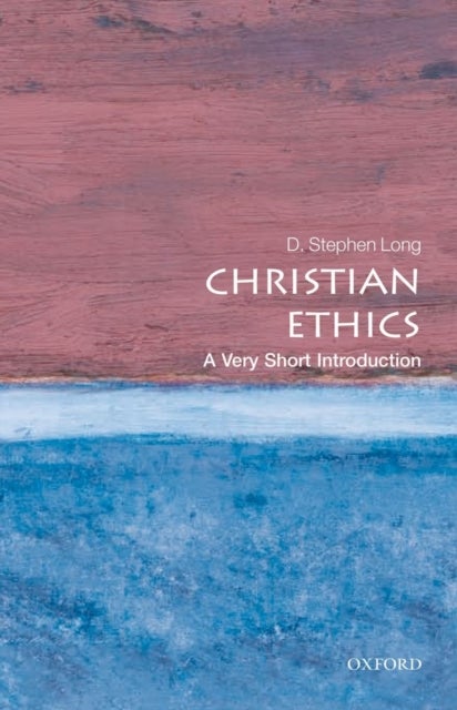 Bilde av Christian Ethics: A Very Short Introduction Av D. Stephen (professor Of Systematic Theology Long