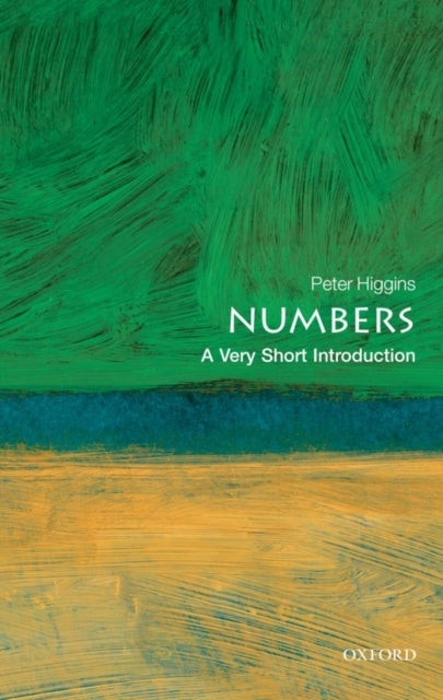 Bilde av Numbers: A Very Short Introduction Av Peter M. (professor Dept Of Mathematical Sciences University Of Essex) Higgins
