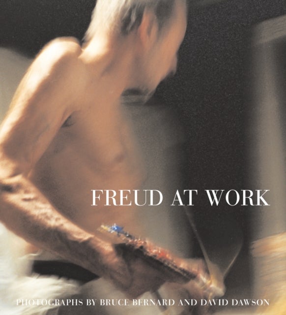 Bilde av Freud At Work Av Lucian Freud, Sebastian Smee