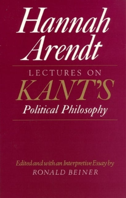 Bilde av Lectures On Kant&#039;s Political Philosophy Av Hannah Arendt