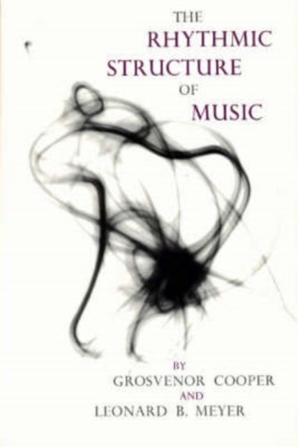 Bilde av The Rhythmic Structure Of Music Av Grosvenor Cooper, Leonard B. Meyer