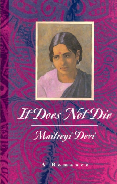 Bilde av It Does Not Die Av Maitreyi Devi