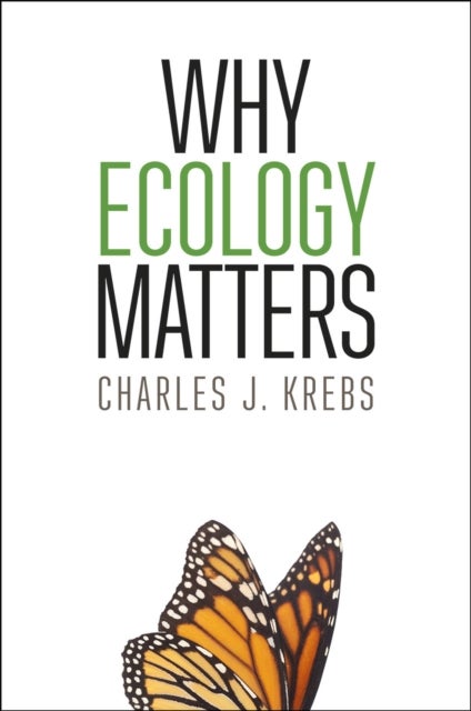 Bilde av Why Ecology Matters Av Charles J. Krebs