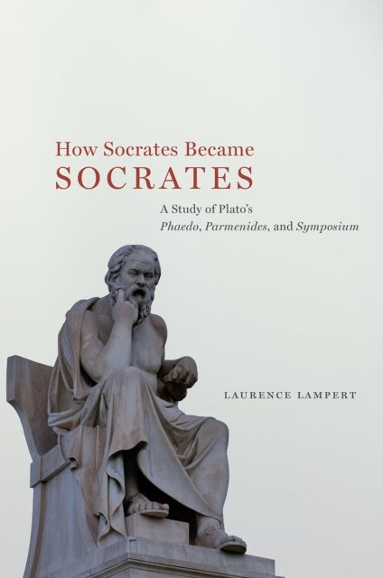 Bilde av How Socrates Became Socrates Av Laurence Lampert