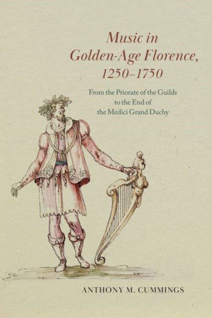 Bilde av Music In Golden-age Florence, 1250¿1750 Av Anthony M. Cummings