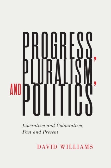 Bilde av Progress, Pluralism, And Politics Av David Williams