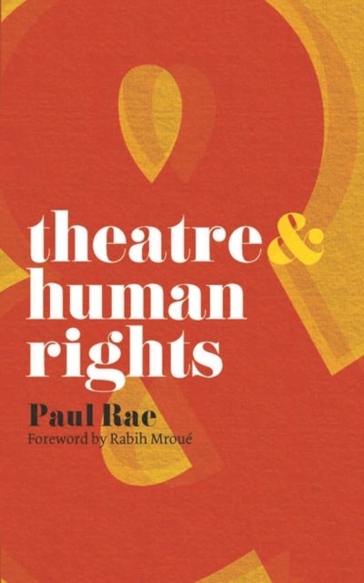 Bilde av Theatre And Human Rights Av Paul Rae
