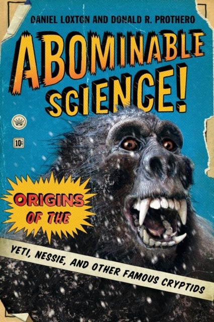 Bilde av Abominable Science! Av Daniel Loxton, Donald R. Prothero