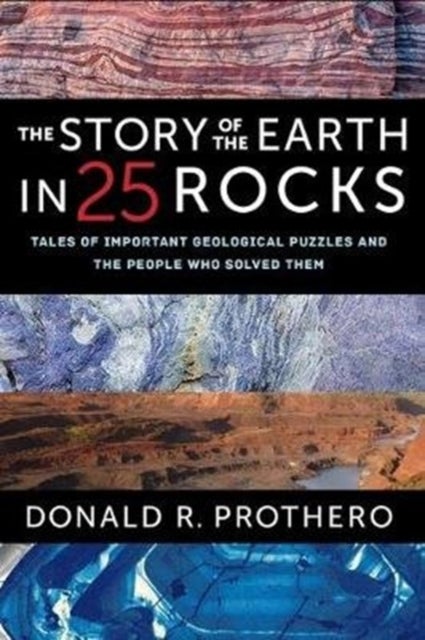 Bilde av The Story Of The Earth In 25 Rocks Av Donald R. Prothero