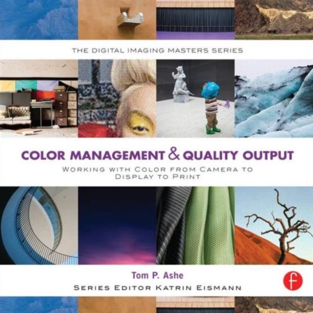 Bilde av Color Management &amp; Quality Output: Working With Color From Camera To Display To Print Av Tom (associate Chair Masters Of Professional Studies At T