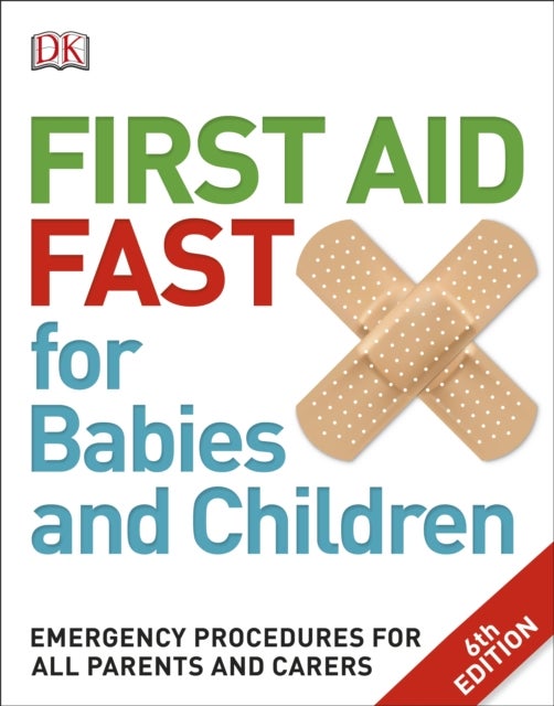 Bilde av First Aid Fast For Babies And Children Av Dk
