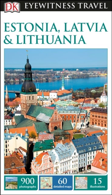 Bilde av Dk Eyewitness Estonia, Latvia And Lithuania Av Dk Eyewitness