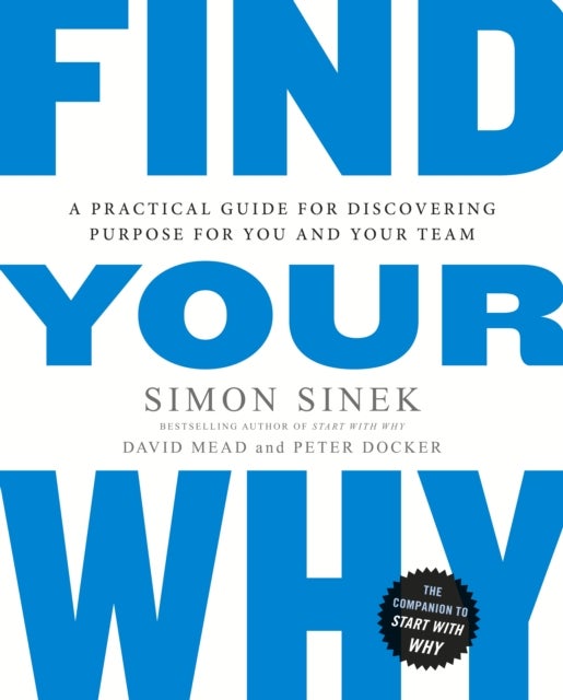 Bilde av Find Your Why Av Simon Sinek, David Mead, Peter Docker