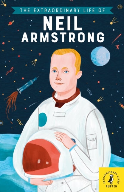 Bilde av The Extraordinary Life Of Neil Armstrong Av Martin Howard