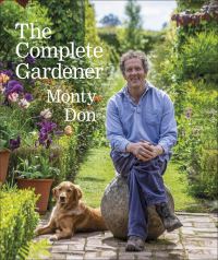 The Complete Gardener - A Practical, Imaginative Guide to Every Aspect of