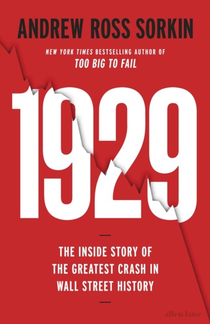 1929 - The Inside Story of The Greatest Crash in Wall Street History