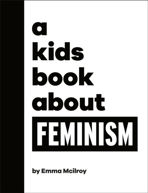 Bilde av A Kids Book About Feminism Av Emma Mcilroy