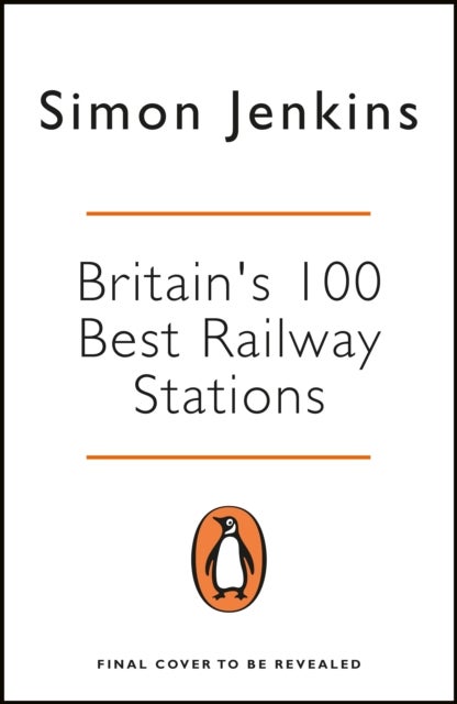 Bilde av Britain&#039;s 100 Best Railway Stations Av Simon Jenkins
