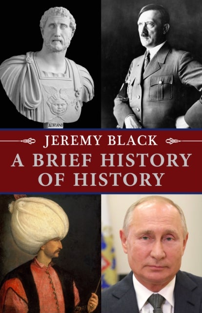 Bilde av A Brief History Of History Av Professor Jeremy Black