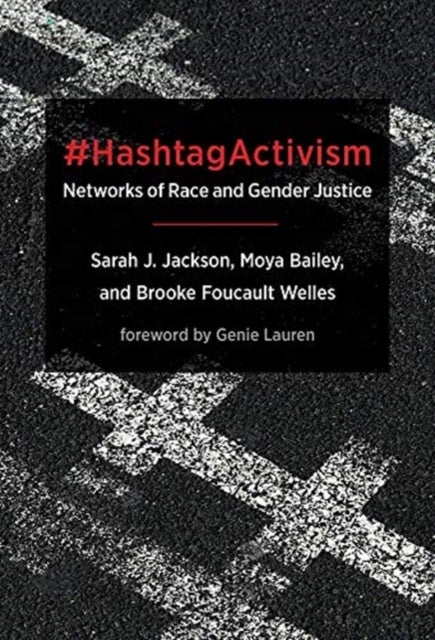 Bilde av #hashtagactivism Av Sarah J. (university Of Pennsylvania) Jackson, Moya (assistant Professor Northeastern University) Bailey, Brooke Foucault (assista