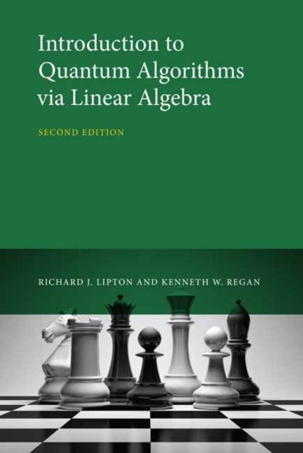 Bilde av Introduction To Quantum Algorithms Via Linear Algebra Av Richard J. Lipton, Kenneth W. Regan
