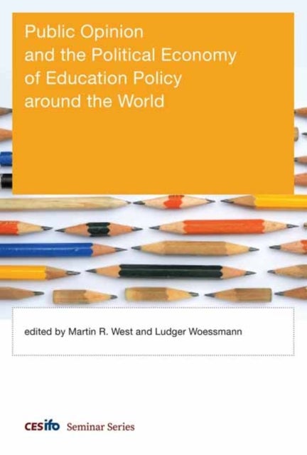 Bilde av Public Opinion And The Political Economy Of Education Policy Around The World Av Martin R. West, Ludger Woessmann