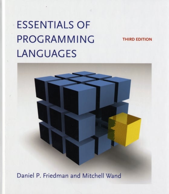Bilde av Essentials Of Programming Languages Av Daniel P. (indiana University) Friedman, Mitchell (northeastern University) Wand