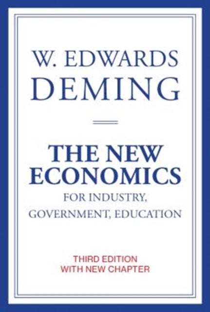 Bilde av The New Economics For Industry, Government, Education Av W. Edwards (the W Edwards Deming Institute) Deming