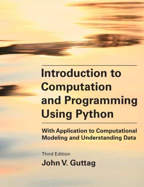 Bilde av Introduction To Computation And Programming Using Python, Third Edition Av John V. Guttag