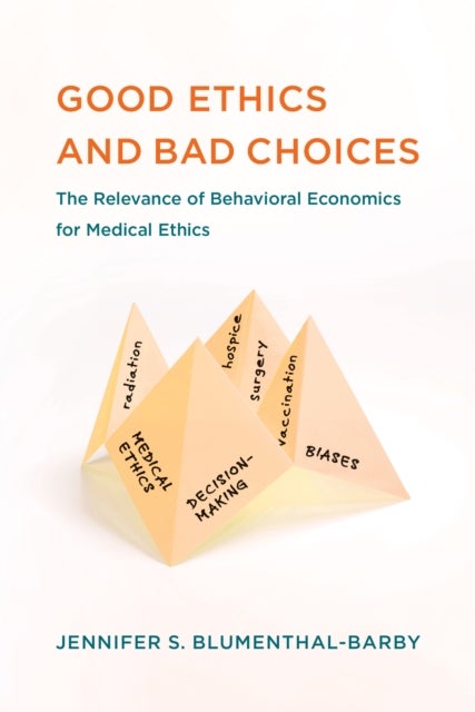 Bilde av Good Ethics And Bad Choices Av Jennifer S. Blumenthal-barby