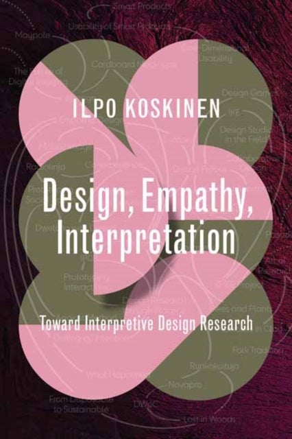 Bilde av Design, Empathy, Interpretation Av Ilpo Koskinen