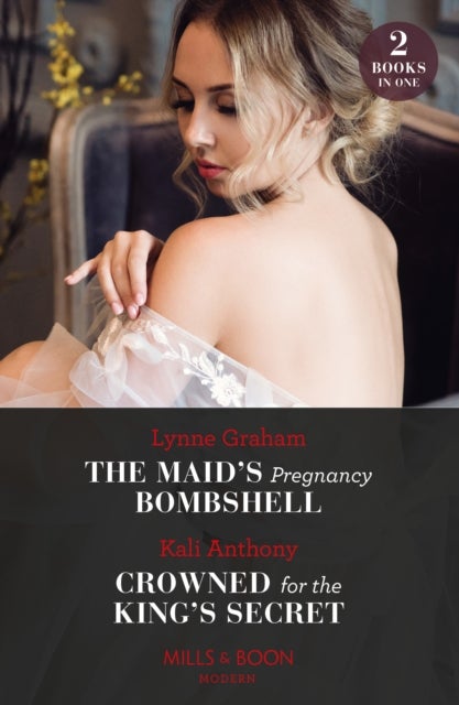 Bilde av The Maid&#039;s Pregnancy Bombshell / Crowned For The King&#039;s Secret Av Lynne Graham, Kali Anthony